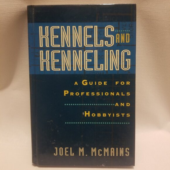 MacMillan Other - for dog lovers: Kennels & Kenneling guide bk by Joel M. McMains